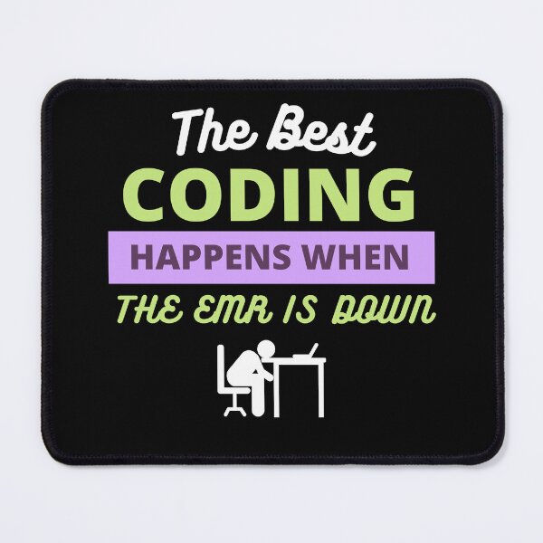 Item preview, The Best Coding Happens When the EMR Is Down designed and sold by CCO-US.