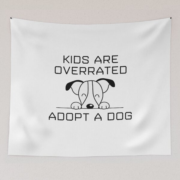 Item preview, Kids Are Overrated Adopt A Dog n Kids Are Overrated Adopt A Dog designed and sold by Asasici.