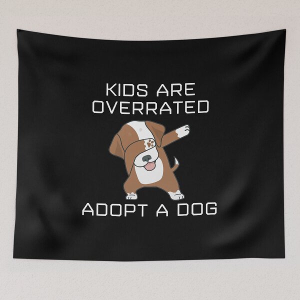 Item preview, Kids Are Overrated Adopt A Dog n Kids Are Overrated Adopt A Dog designed and sold by Asasici.
