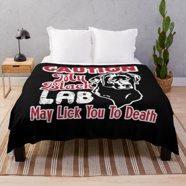 Item preview, Caution My Black Labrador May Lick You To Death designed and sold by UnknownArtistt.