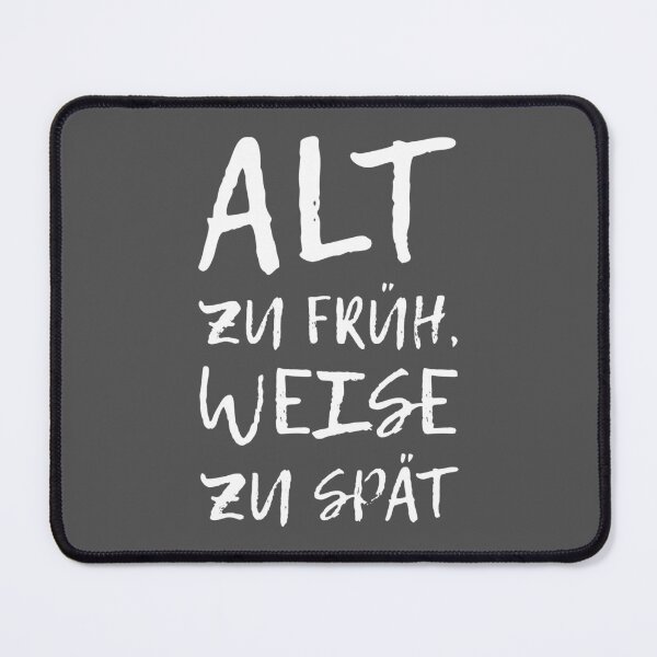 Item preview, Old too soon, wise too late designed and sold by OVMEngemann.