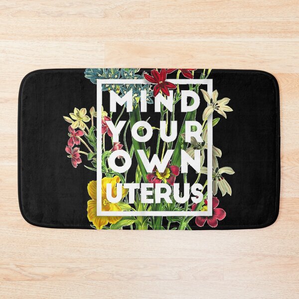 Item preview, Mind your own uterus, Floral My Uterus My Choice 2022 designed and sold by RYANMITH.