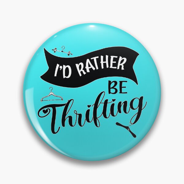Item preview, I’d rather be thrifting thrift queen/king gift thriftstore designed and sold by MetalicBabe.