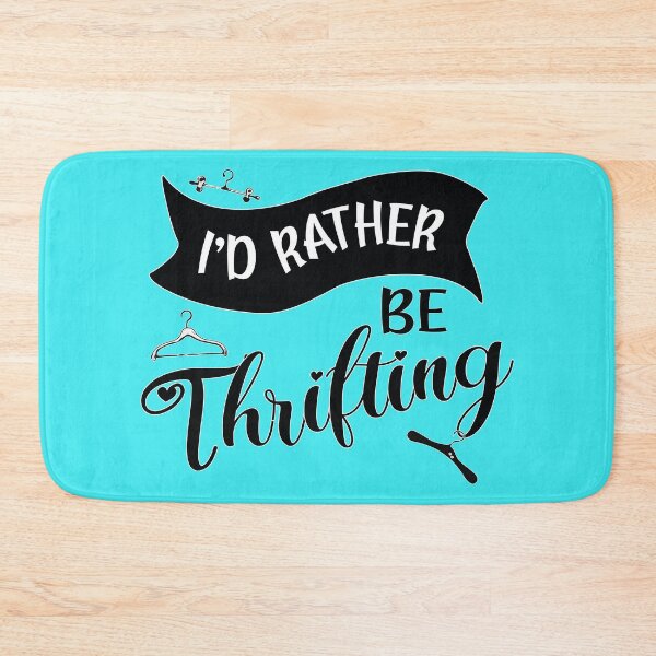 Item preview, I’d rather be thrifting thrift queen/king gift thriftstore designed and sold by MetalicBabe.