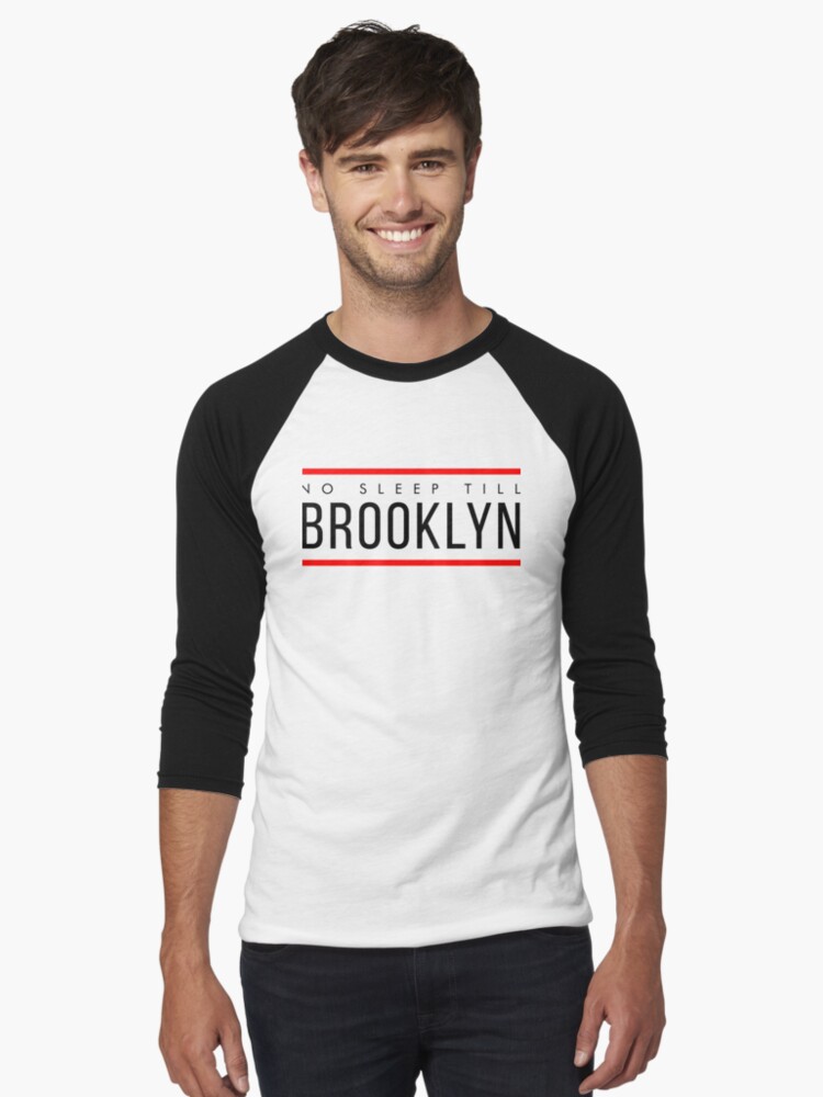 No Sleep Till Brooklyn Black Baseball Shirt