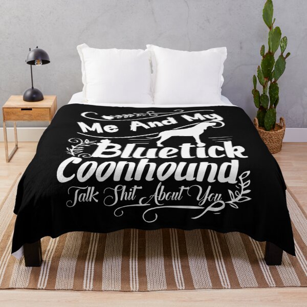 Item preview, Me And My Bluetick Coonhound Talk About You designed and sold by UnknownArtistt.