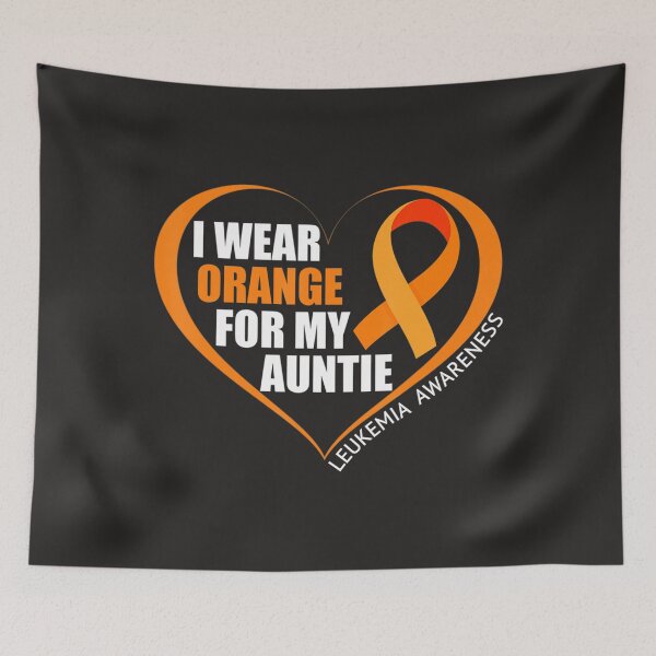 Item preview, I Wear Orange For My Auntie Leukemia Awareness  designed and sold by Miriam Brayan.