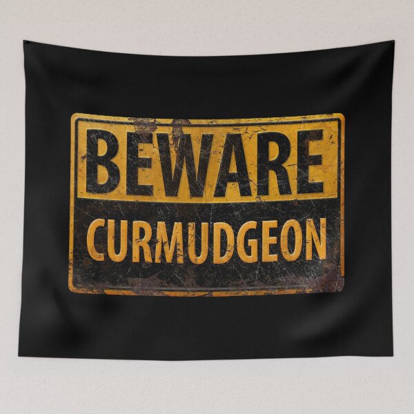 Item preview, BEWARE CURMUDGEON - Rusty Danger Warning Sign designed and sold by 26-Characters.