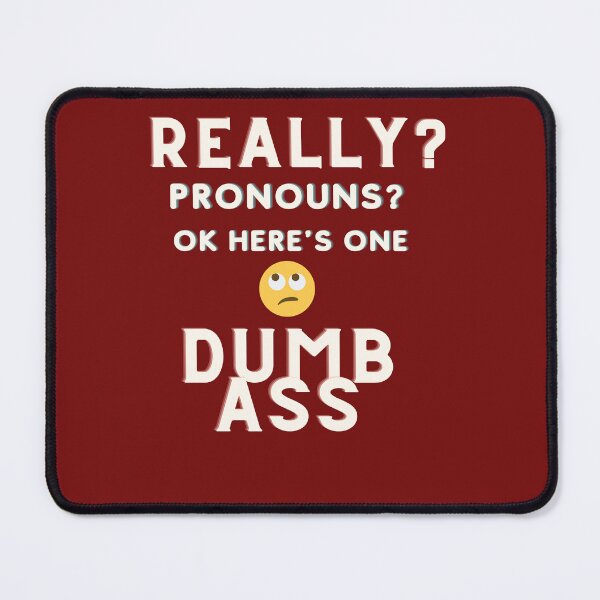 Aperçu de l'œuvre Pronoms, Dumb Ass créée et vendue par JRShadow.