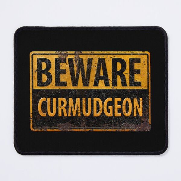 Item preview, BEWARE CURMUDGEON - Rusty Danger Warning Sign designed and sold by 26-Characters.
