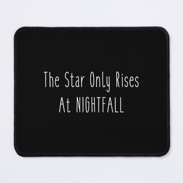 Item preview, the star only rises at nightfall   designed and sold by OpalCosmosz.