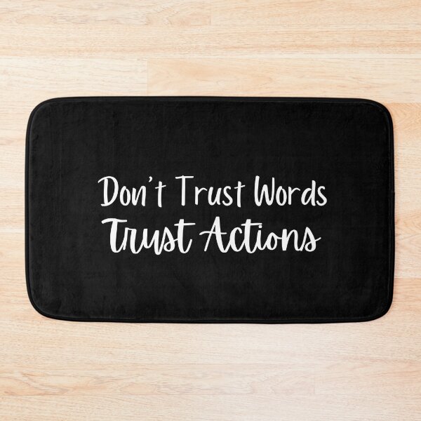 Item preview, Don't Trust Words Trust Actions - Motivational Quotes designed and sold by theredsharp.