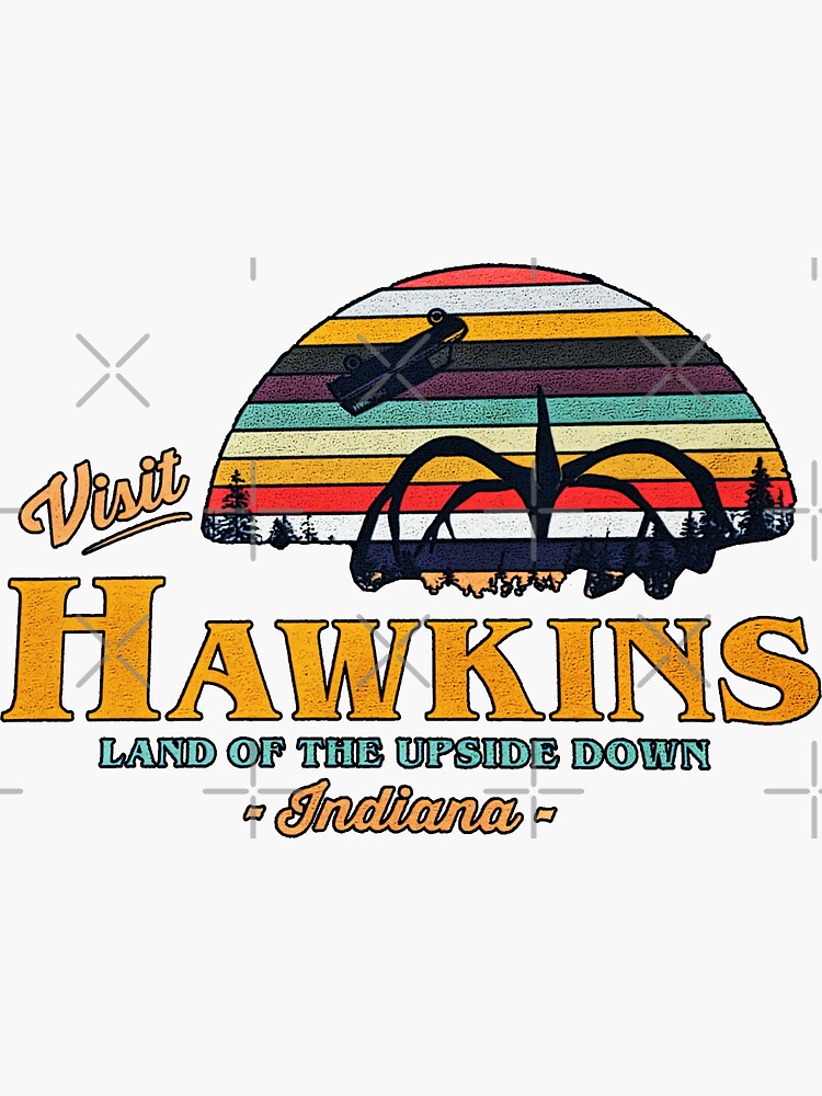 "Visit Hawkins Land Of The Upside Down Indiana Tshirt" Sticker for Sale