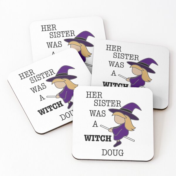 Item preview, HER SISTER WAS A WITCH DOUG designed and sold by CoffeeRat22.