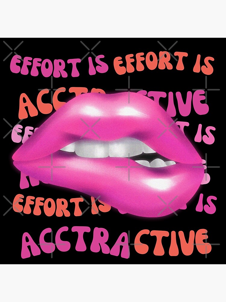 Effort Is Attractive Sexy Is Attractive Groovy Attractive Retro Effort Retro Attractive