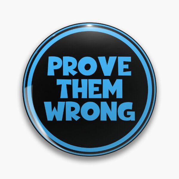 Item preview, Prove Them Wrong designed and sold by JourneyCreative.