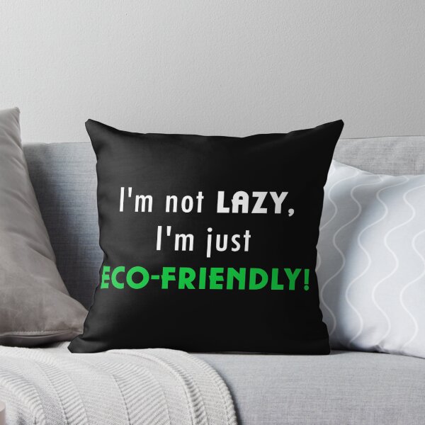 Item preview, Not Lazy but Eco-Friendly (Black) designed and sold by Jonlynch.