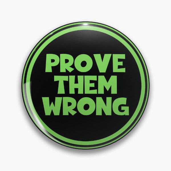 Item preview, Prove Them Wrong designed and sold by JourneyCreative.