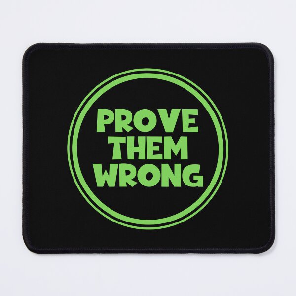 Item preview, Prove Them Wrong designed and sold by JourneyCreative.