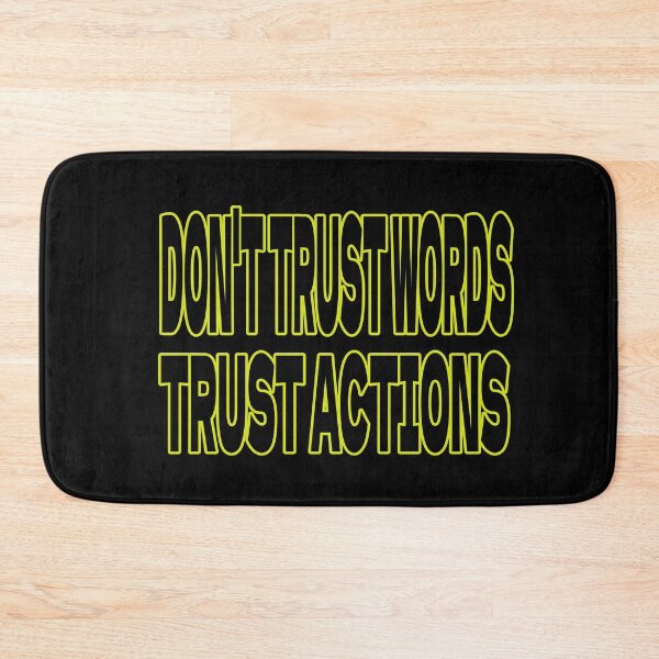 Item preview, Don't Trust Words Trust Actions - Motivational Quotes designed and sold by theredsharp.
