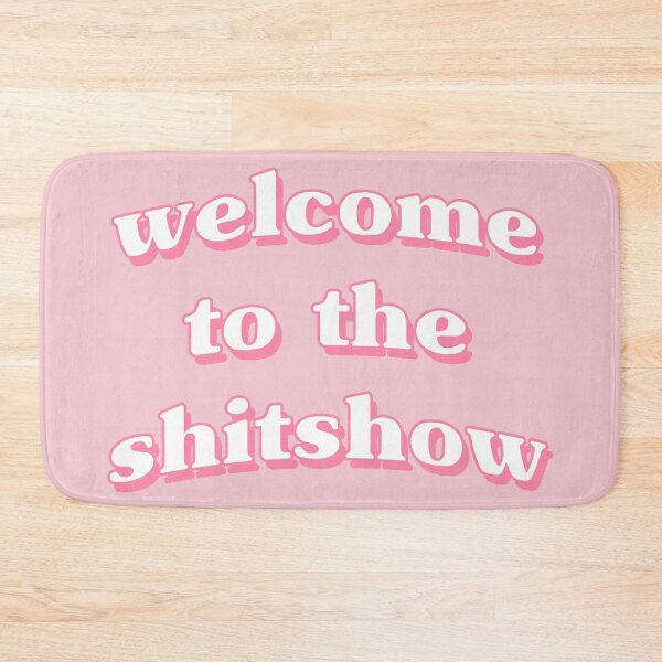 Item preview, Welcome to the Shitshow designed and sold by Freshfroot.
