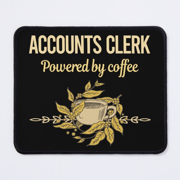 Item preview, Powered By Coffee Accounts Clerk designed and sold by toniabrendaom.