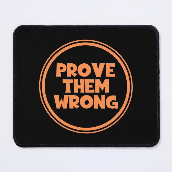 Item preview, Prove Them Wrong designed and sold by JourneyCreative.