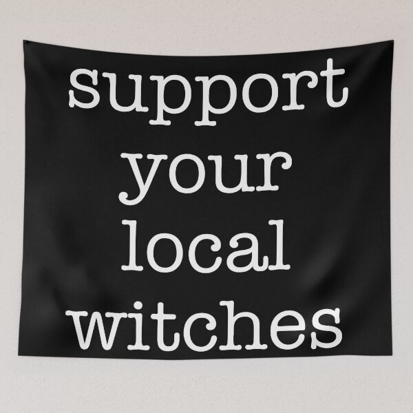 Item preview, Support Your Local Witches designed and sold by Texterns.