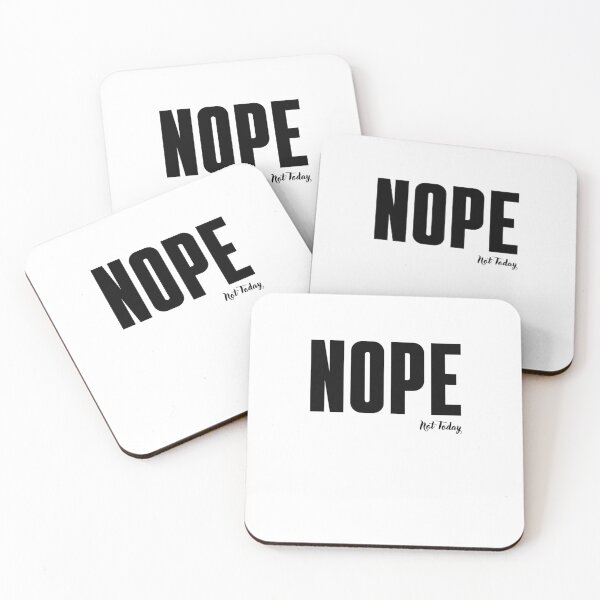 Item preview, Nope Not Today  designed and sold by Hypert-Shirt.