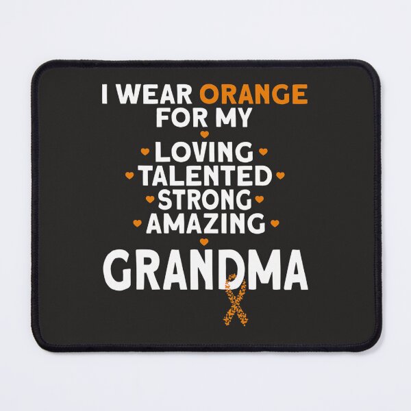 Item preview, I Wear Orange For My Grandma Leukemia Awareness designed and sold by Miriam Brayan.