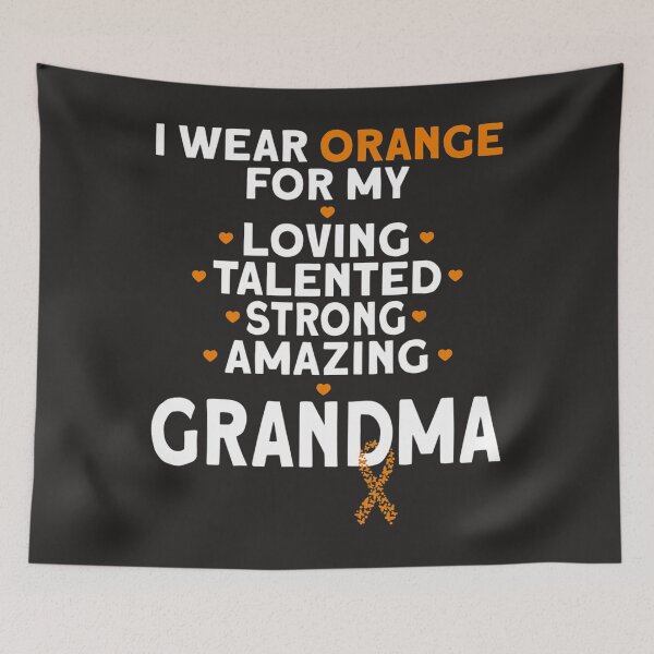 Item preview, I Wear Orange For My Grandma Leukemia Awareness  designed and sold by Miriam Brayan.