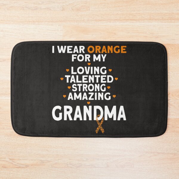 Item preview, I Wear Orange For My Grandma Leukemia Awareness  designed and sold by Miriam Brayan.