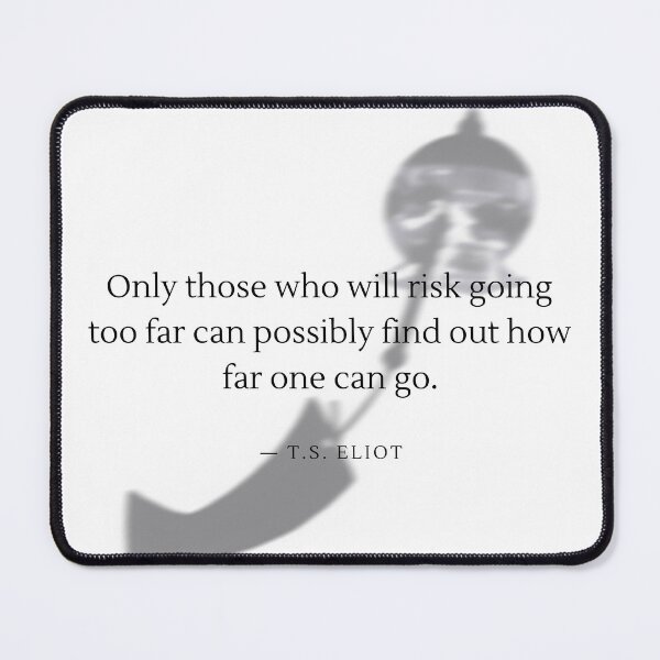 Item preview, Literature Quotes by ― T.S. Eliot designed and sold by Sunbirds.