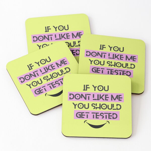 Item preview, If You Don't Like Me You Should Get Tested designed and sold by designerpriti.