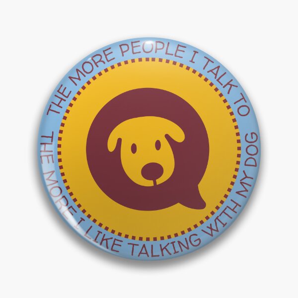 Item preview, More people I talk to my dog sarcastic slogan around dogs head designed and sold by WordStruggle.