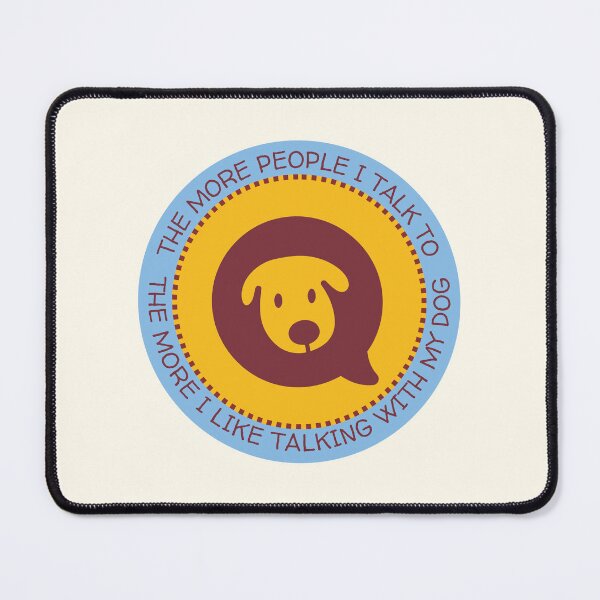 Item preview, More people I talk to my dog sarcastic slogan around dogs head designed and sold by WordStruggle.