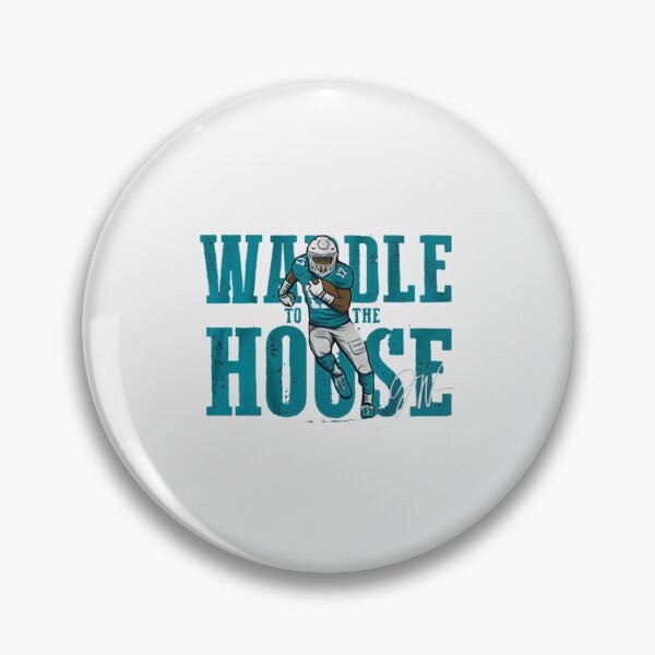 Item preview, Jaylen Waddle to the house - Limited Edition | Perfect Gift designed and sold by laureshira.