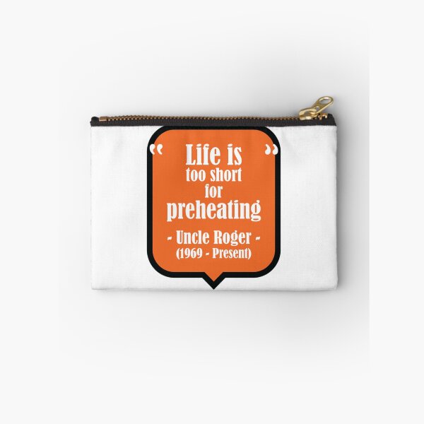 Item preview, Uncle Roger Life is Too Short for Preheating   designed and sold by PhiloMoran2.