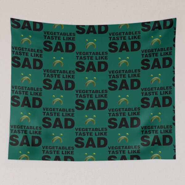 Item preview, Vegetables Taste Like Sad    designed and sold by PhiloMoran2.