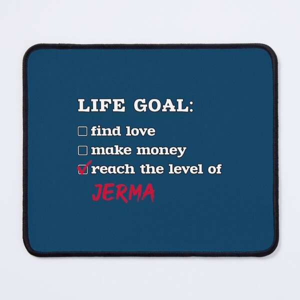 Item preview, Life goal - Jerma   designed and sold by CamilleCV.