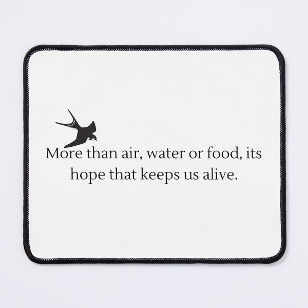 Item preview, More than air, water or food, its hope that keeps us alive. designed and sold by Sunbirds.