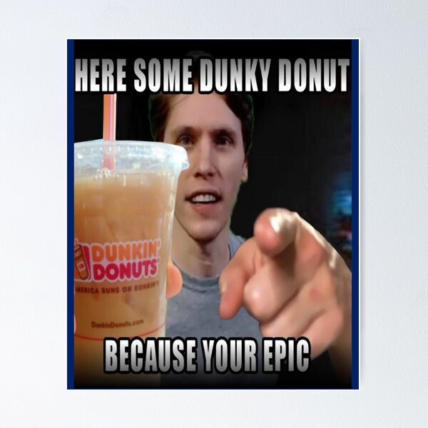 Item preview, My Favorite People Here Some Dunky Donut Jerma Funny  Gift For Fan   designed and sold by CamilleCV.