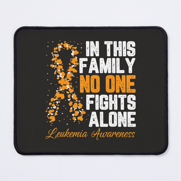 Item preview, In This Family No One Fight Alone Leukemia Awareness  designed and sold by Miriam Brayan.