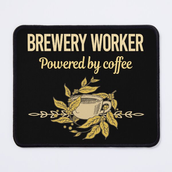 Item preview, Powered By Coffee Brewery Worker designed and sold by toniabrendaom.