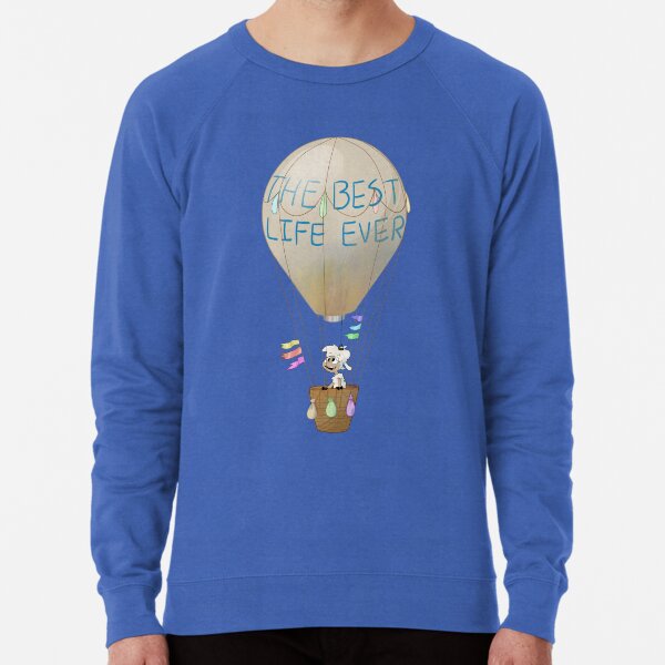 Best Life Ever Air Balloon Lightweight Sweatshirt