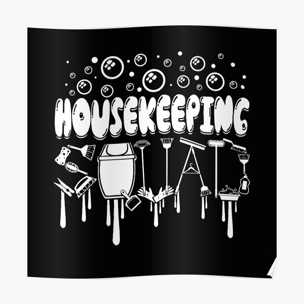 housekeeping squad cleaner cleaning housekeeper Poster