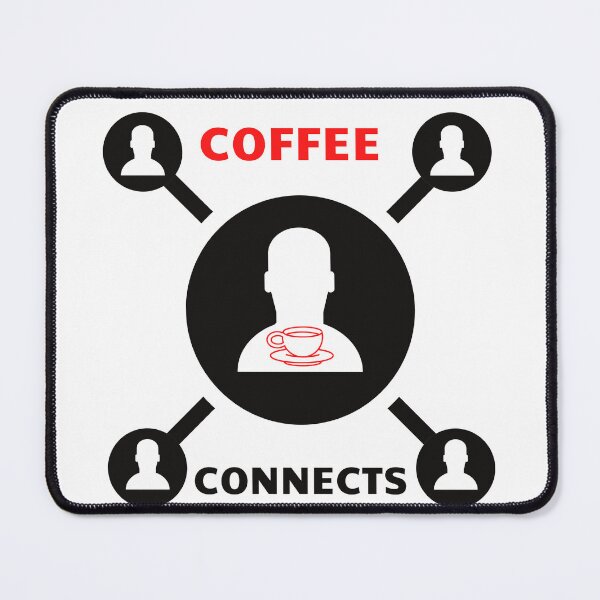Item preview, Better Life, Coffee Connects, Coffee Lovers, Morning Coffee Coffee Connects, Better Life, Smells like Coffee, Cup of Coffee, Coffee Lover designed and sold by WORLD-SOFIA.