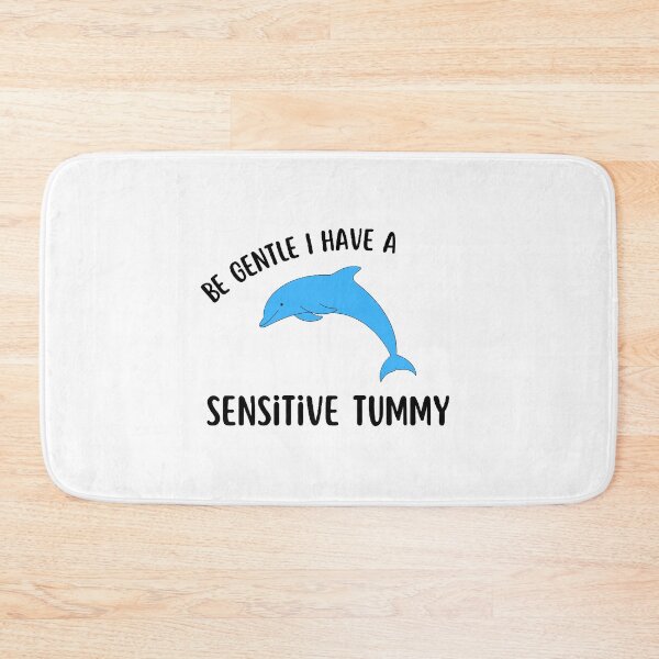 Item preview, Be Gentle I Have A Sensitive Tummy designed and sold by Wonka ⭐⭐⭐⭐⭐.