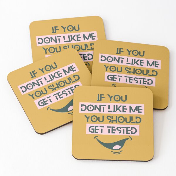 Item preview, If You Don't Like Me You Should Get Tested designed and sold by designerpriti.