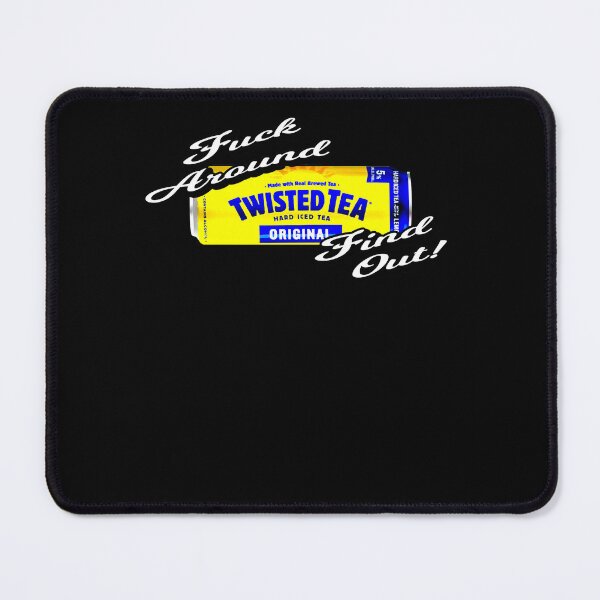 Item preview, The Best Things Many Lands Twisted Tea Fuck Around And Find Out Good Day designed and sold by DarenFuerst.